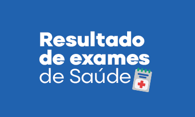 Resultado de exames de Saúde