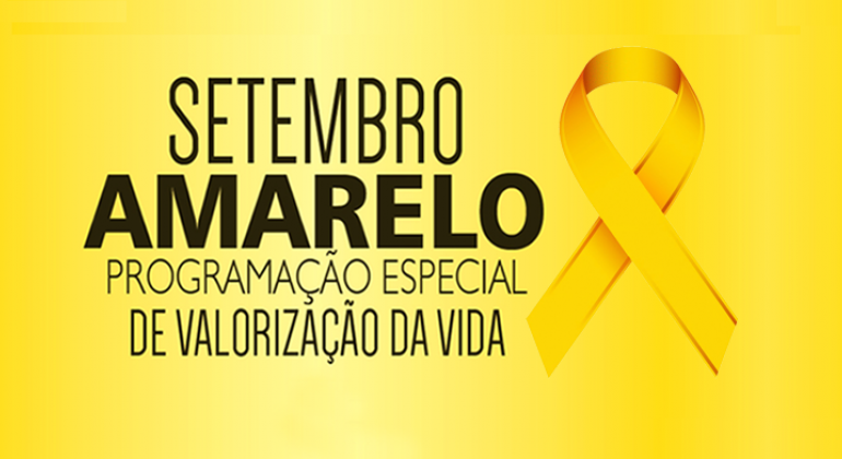 Setembro Amarelo: Programação Especial de Valorização da Vida